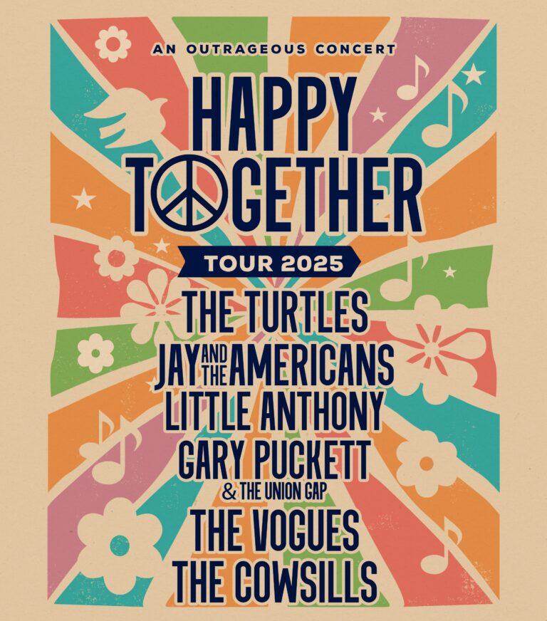 HAPPY TOGETHER TOUR 2025 featuring THE TURTLES, JAY & THE AMERICANS, LITTLE ANTHONY, GARY